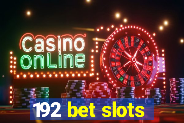 192 bet slots